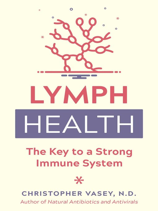 Title details for Lymph Health by Christopher Vasey - Wait list